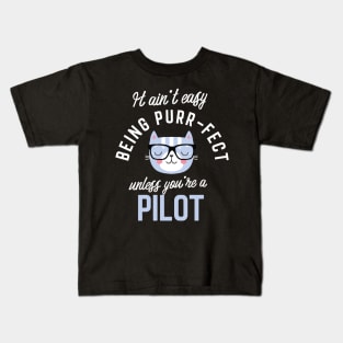 Pilot Cat Lover Gifts - It ain't easy being Purr Fect Kids T-Shirt